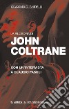 La filosofia di John Coltrane. Con un'intervista a Claudio Fasoli libro