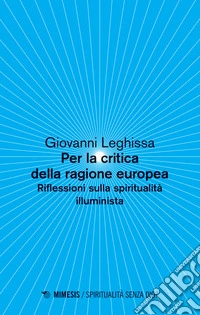 Per la critica della ragione europea. Riflessioni sulla spiritualità illuminista