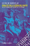Rivalità sulla scena del parto. Medici e ostetriche a Napoli tra Ottocento e Novecento libro