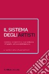 Il sistema degli artisti. Collezione, conservazione, cura e didattica nella pratica artistica contemporanea libro