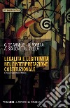 Legalità e legittimità nell'interpretazione costituzionale libro