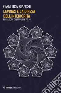 Lévinas e la difesa dell'interiorità libro
