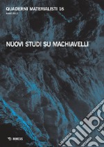 Quaderni materialisti (2017). Vol. 16: Nuovi studi su Machiavelli libro