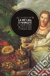 La pittura di mercato. Il «parlar coperto» nel ciclo Fugger di Vincenzo Campi libro