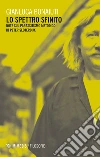 Lo spettro sfinito. Note sul parassitismo metodico di Peter Sloterdijk libro di Bonaiuti Gianluca