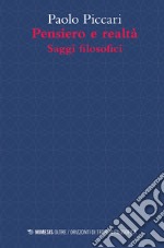 Pensiero e realtà. Saggi filosofici libro