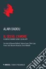 Il sesso, l'amore libro