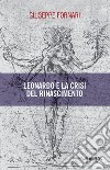 Leonardo e la crisi del Rinascimento libro