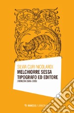 Melchiorre Sessa tipografo ed editore (Venezia 1506-1555) libro