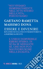 Essere e divenire. Riflessioni sull'incontradditorietà a partire da Fichte libro