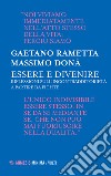 Essere e divenire. Riflessioni sull'incontradditorietà a partire da Fichte libro