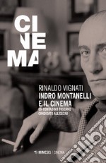 Indro Montanelli e il cinema. Un contadino toscano candidato all'Oscar