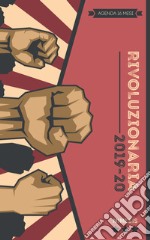 Rivoluzionaria 2019-20. Agenda 16 mesi libro