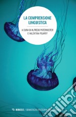 La comprensione linguistica libro