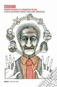 Edo500. Edoardo Sanguineti e il cinquecento italiano