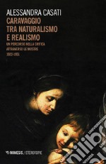 Caravaggio tra naturalismo e realismo. Un percorso nella critica attraverso le mostre (1922-1951)