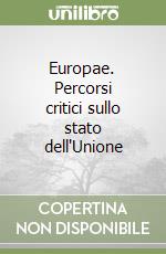 Europae. Percorsi critici sullo stato dell'Unione libro