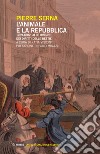 L'animale e la Repubblica. 1789-1802, alle origini dei diritti delle bestie libro