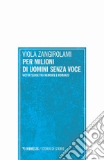 Per milioni di uomini senza voce. Victor Serge tra memorie e romanzo libro