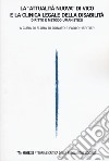 Teoria e critica della regolazione sociale (2018). Vol. 1: La «attualità nuova» di Vico e la clinica legale della disabilità libro di Di Donato F. (cur.) Heritier P. (cur.)