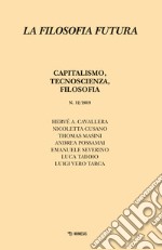 Filosofia futura. Vol. 12: Capitalismo, tecnoscienza, filosofia