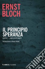 Il principio speranza. Vol. 1: Sogni ad occhi aperti