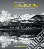 Il lago dei poveri. Archivio dei laghi varesini libro