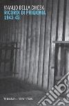 Ricordi di prigionia (1943-1945) libro