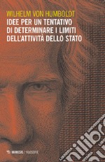 Idee per un tentativo di determinare i limiti dell'attività dello Stato libro