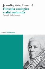 Filosofia zoologica e altri naturalia