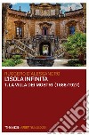 La villa dei mostri (1888-1927). L'isola infinita. Vol. 1 libro