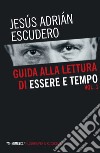 Guida alla lettura di essere e tempo. Vol. 1 libro