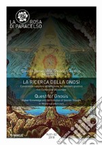 La rosa di Paracelso (2018). Vol. 1-2: La ricerca della gnosi. Conoscenza superiore ed evoluzione del pensiero gnostico nell'esoterismo occidentale libro