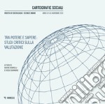 Cartografie sociali. Rivista di sociologia e scienze umane (2019). Vol. 8: Tra potere e sapere: studi critici sulla valutazione (Novembre) libro