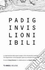 Padiglioni invisibili. La rigenerazione dello spazio ipogeo come infrastruttura resiliente libro