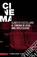 Il cinema di oggi: una riflessione libro