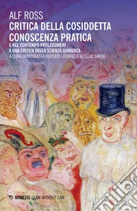 Critica della cosiddetta conoscenza pratica e nel contempo prolegomeni a una critica della scienza giuridica