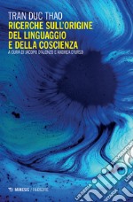 Ricerche sull'origine del linguaggio e della coscienza libro