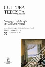 Cultura tedesca (2019). Vol. 57: Germania und Austria am Golf von Neapel libro