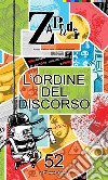 Zapruder. Rivista di storia della conflittualità sociale. Vol. 52: L' ordine del discorso libro