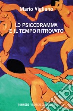 Lo psicodramma e il tempo ritrovato