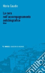 La cura nell'accompagnamento autobiografico. Klinè