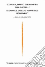 Teoria e critica della regolazione sociale (2019). Ediz. bilingue. Vol. 2: Teoria e critica della regolazione sociale - Economia, diritto e humanities: quale homo...?-Economics, law and humanities: homo-what? libro