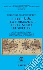 Il Khurasan e la formazione dello stato selgiuchide