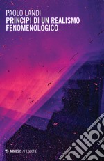 Principi di un realismo fenomenologico libro