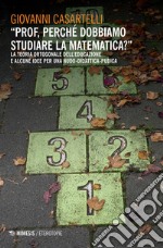 «Prof, perché dobbiamo studiare la matematica?». La teoria ortogonale dell'educazione e alcune idee per una nudo-didattica-pudica