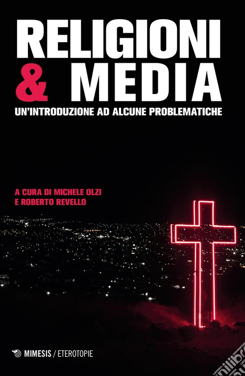 Religioni & media. Una introduzione per problematiche