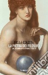 La pietra dei filosofi. Dall'alchimia alle «Petrose» di Dante libro