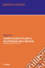 L'alfabetizzazione in italiano L2 per apprendenti adulti non nativi