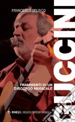 Guccini. Frammenti di un discorso musicale libro